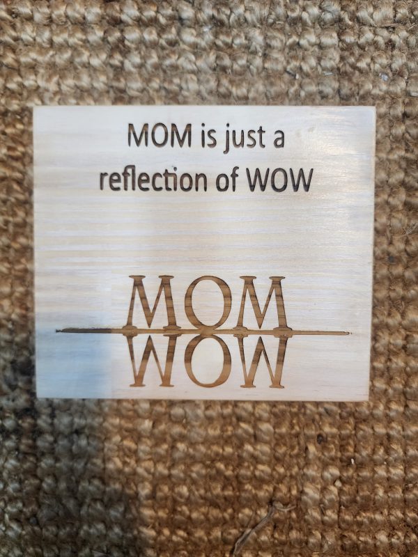 MOM is just a reflection of WOW