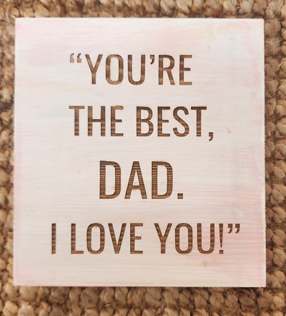 you're the best dad I love you